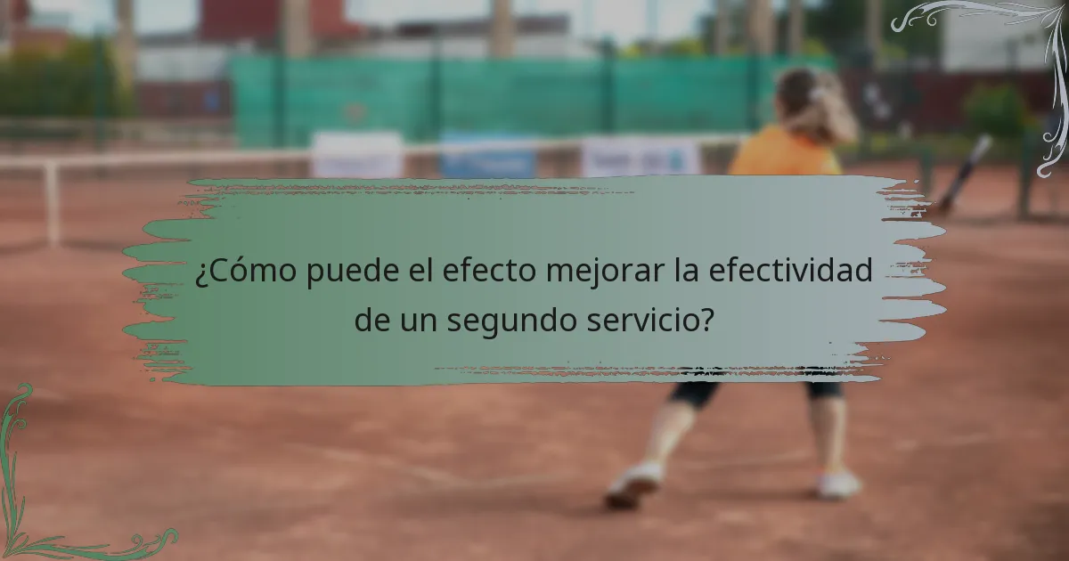 ¿Cómo puede el efecto mejorar la efectividad de un segundo servicio?